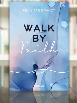 2407 Walk By Faith Felicitas Brandt